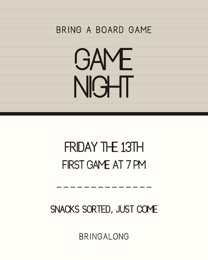 Game night invitation design with a solid colour block across the top half carrying the event name, in oatmeal and black, with plain ruled lines behind the lettering